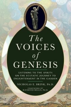 portada The Voices of Genesis: Listening to the Spirits on the Ecstatic Journey to Enlightenment in the Garden