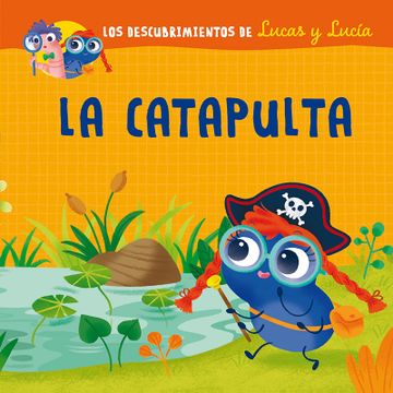 portada Lucas y Lucía - la Catapulta  (Los Descubrimientos de Lucas y Lucia)
