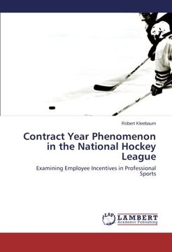 portada Contract Year Phenomenon in the National Hockey League: Examining Employee Incentives in Professional Sports
