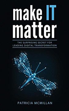 portada Make It Matter: The Surprising Secret for Leading Digital Transformation