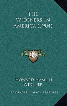 portada the wideners in america (1904) (en Inglés)