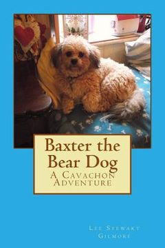 portada Baxter the Bear Dog (en Inglés)