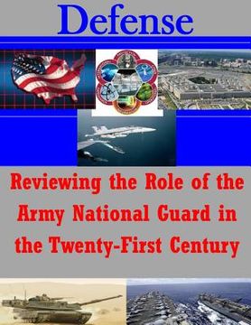 portada Reviewing the Role of the Army National Guard in the Twenty-First Century (in English)