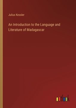 portada An Introduction to the Language and Literature of Madagascar (en Inglés)