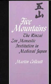 portada five mountains: the rinzai zen monastic institution in medieval japan (en Inglés)