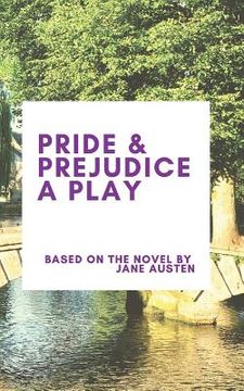 portada Pride & Prejudice A Play (en Inglés)