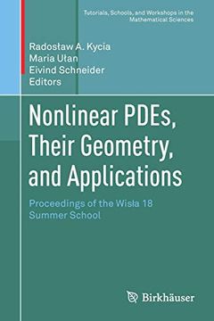 portada Nonlinear Pdes, Their Geometry, and Applications: Proceedings of the Wisła 18 Summer School (Tutorials, Schools, and Workshops in the Mathematical Sciences) (in English)