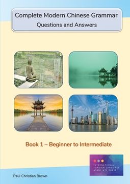 portada Complete Modern Chinese Grammar: Book 1 - Beginner to Intermediate (en Inglés)