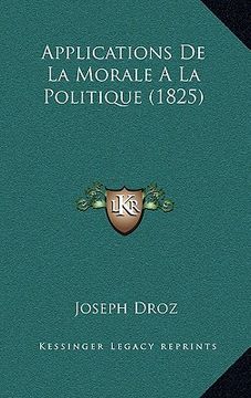 portada Applications De La Morale A La Politique (1825) (en Francés)