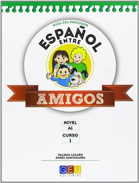 portada Español Entre Amigos. Guía 1, Guía del Profesor (in Spanish)