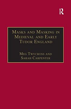 portada Masks and Masking in Medieval and Early Tudor England