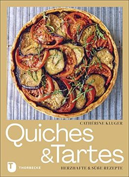 portada Quiches und Tartes: Herzhafte und Süße Rezepte (in German)