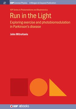 portada Run in the Light: Exploring Exercise and Photobiomodulation in Parkinson's Disease (en Inglés)