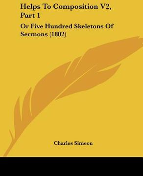 portada helps to composition v2, part 1: or five hundred skeletons of sermons (1802) (en Inglés)