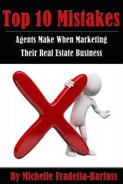 portada Top 10 Mistakes Agents Make When Marketing Their Real Estate Business (en Inglés)