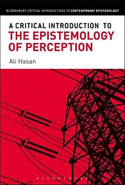 portada A Critical Introduction to the Epistemology of Perception (Bloomsbury Critical Introductions to Contemporary Epistemology)