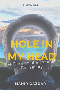 portada Hole in my Head: The Blessing of a Traumatic Brain Injury (in English)