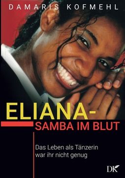 portada Eliana - Samba im Blut: Das Leben als Tänzerin war ihr nicht genug (in German)