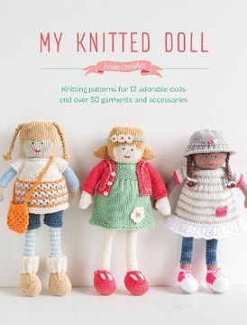 portada My Knitted Doll: Knitting Patterns for 12 Adorable Dolls and Over 50 Garments and Accessories
