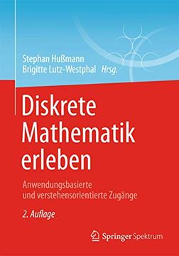 portada Diskrete Mathematik Erleben: Anwendungsbasierte und Verstehensorientierte Zugänge (en Alemán)