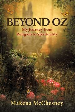 portada Beyond Oz: My Journey from Religion to Spirituality (en Inglés)