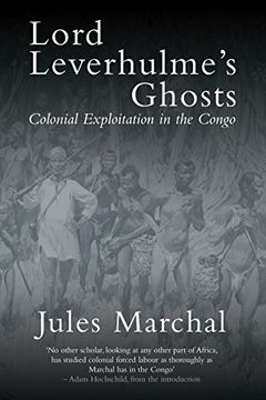portada Lord Leverhulme's Ghosts: Colonial Exploitation in the Congo (in English)