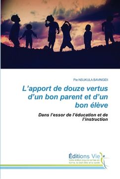 portada L'apport de douze vertus d'un bon parent et d'un bon élève (in French)
