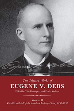 portada Selected Works of Eugene v. Debs Volume ii: The Rise and Fall of the American Railway Union, 1892-1896 (in English)