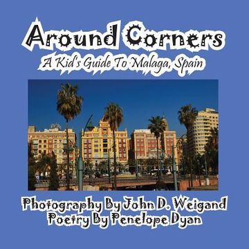 portada Around Corners---A Kid's Guide To Malaga, Spain (en Inglés)