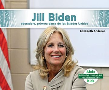 portada Jill Biden: Educadora, Primera Dama de los Estados Unidos