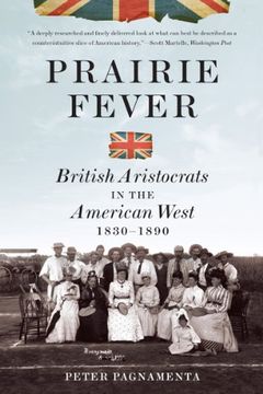 portada Prairie Fever: British Aristocrats in the American West 1830-1890 (in English)
