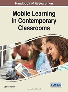 portada Handbook of Research on Mobile Learning in Contemporary Classrooms (Advances in Mobile and Distance Learning)