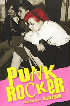 portada Punk Rocker: Punk Stories of Billy Idol, sid Vicious, Iggy pop From new York City, los Angeles, Minnesota, United Kingdom and Austria. (en Inglés)
