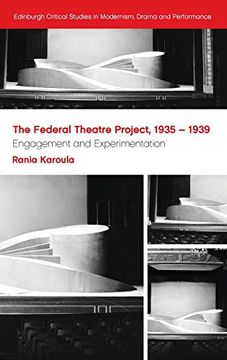 portada The Federal Theatre Project, 1935-1939: Engagement and Experimentation (en Inglés)