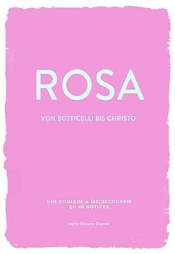 portada Rosa (Farben der Kunst): Von Botticelli bis Christo (en Alemán)