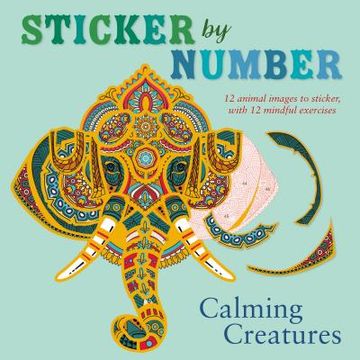 portada Sticker by Number: Calming Creatures: 12 Animal Images to Sticker, With 12 Mindful Exercises 