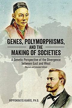 portada Genes, Polymorphisms, and the Making of Societies: A Genetic Perspective of the Divergence Between East and West (en Inglés)