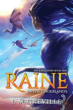 portada Raine in the Underlands: Book One (en Inglés)