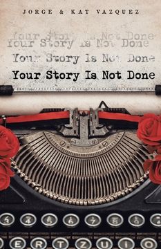 portada Your Story Is Not Done (en Inglés)