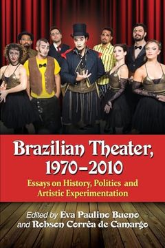 portada Brazilian Theater, 1970-2010: Essays on History, Politics and Artistic Experimentation (in English)