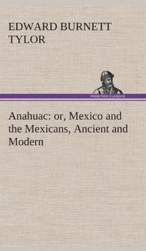 portada Anahuac or, Mexico and the Mexicans, Ancient and Modern 