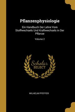 portada Pflanzenphysiologie: Ein Handbuch der Lehre vom Stoffwechsels und Kraftwechsels in der Pflanze; Volume 2 (in German)