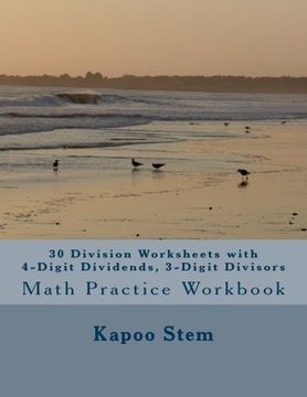 portada 30 Division Worksheets with 4-Digit Dividends, 3-Digit Divisors: Math Practice Workbook (30 Days Math Division Series) (Volume 11)