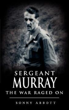 portada sergeant murray: the war raged on (en Inglés)