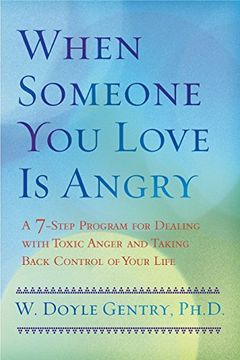 portada When Someone you Love is Angry: A 7-Step Program for Dealing With Toxic Anger and Taking Back Control of Your Life (in English)