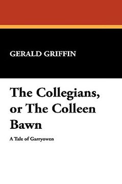portada the collegians, or the colleen bawn