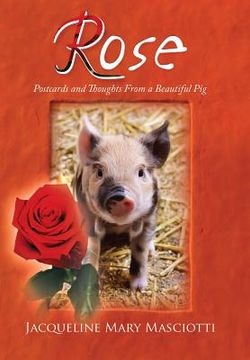portada Rose - Postcards and Thoughts from a Beautiful Pig (en Inglés)
