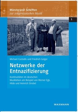 portada Netzwerke der Entnazifizierung: Kontinuitäten im deutschen Musikleben am Beispiel von Werner Egk, Hilde und Heinrich Strobel (en Alemán)