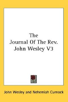portada the journal of the rev. john wesley v3 (en Inglés)