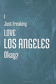 portada I Just Freaking Love los Angeles Okay? (in English)